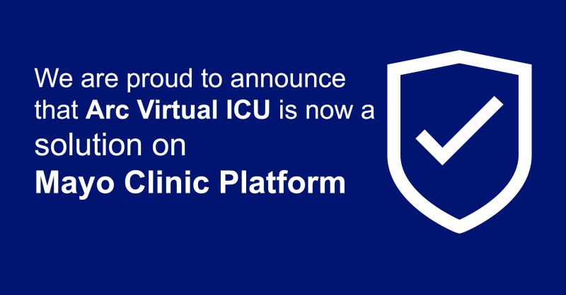 Arc Virtual ICU listed as “Virtual ICU Oversight” solution on Mayo Clinic Platform